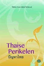 Thaise perikelen 9789080755970 Theo van der Schaaf, Verzenden, Theo van der Schaaf