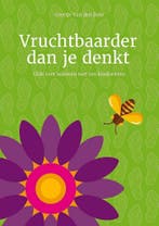 Vruchtbaarder dan je denkt 9789082661712, Boeken, Verzenden, Gelezen, Greetje Van den Eede