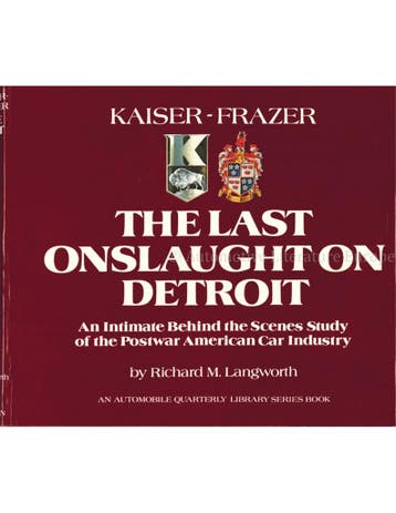 KAISER - FRAZER, THE LAST ONSLAUGHT ON DETROIT (AUTOMOBILE