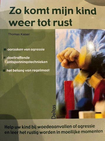 Zo komt mijn kind weer tot rust 9789024378432 T. Kaiser, Verzenden, Gelezen, T. Kaiser