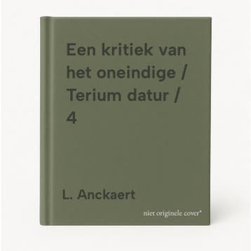 Een kritiek van het oneindige / Terium datur / 4 L. Anckaert, Boeken, Verzenden, Zo goed als nieuw, L. Anckaert