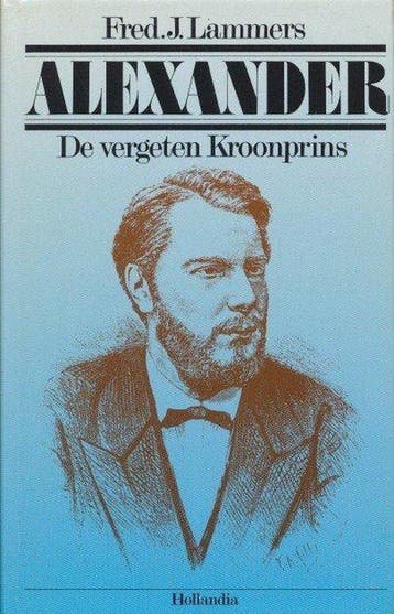 Alexander de vergeten kroonprins - Lammers, Verzenden, Nieuw