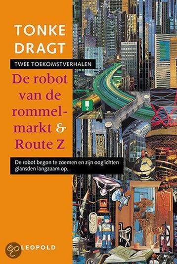 De robot van de rommelmarkt ; Route Z 9789025830380, Boeken, Verzenden, Zo goed als nieuw, Tonke Dragt