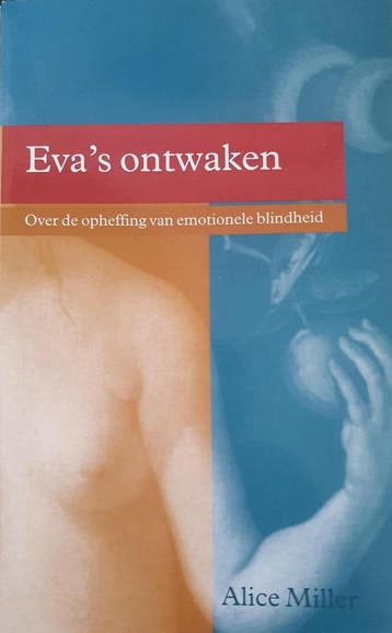 Evas ontwaken 9789026925108 Alice Miller, Boeken, Verzenden, Gelezen, Alice Miller