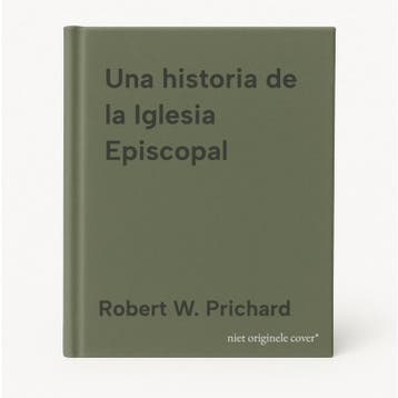 Una historia de la Iglesia Episcopal 9781640655744, Verzenden, Robert W. Prichard
