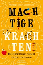 Machtige krachten / Pocket Science / 17 9789085717843, Boeken, Verzenden, Zo goed als nieuw, Martijn van Calmthout