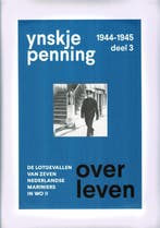 Overleven / Deel 3, 1944-1945 9789081609937 Ynskje Penning, Verzenden, Nieuw, Ynskje Penning