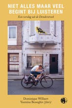 Niet alles maar veel begint bij luisteren 9789462674677, Boeken, Verzenden, Gelezen, Dominique Willaert