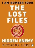 I Am Number Four. The Lost Files: Hidden Enemy (Lorien, Boeken, Verzenden, Gelezen, Lore Pittacus