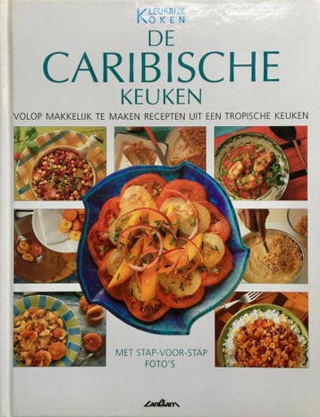 De Caribische keuken / Kleurrijk koken 9789054265641, Verzenden, R. Grant
