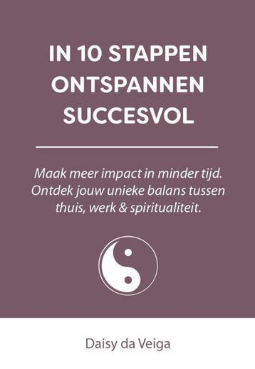 In 10 stappen ontspannen succesvol / In 10 stappen, Verzenden, Zo goed als nieuw, Daisy da Veiga