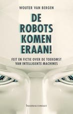 De robots komen eraan! (9789047009566, Wouter van Bergen), Verzenden, Nieuw