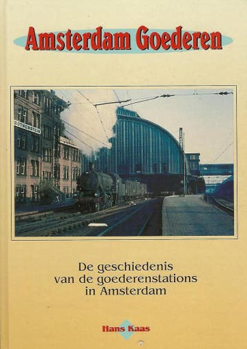 Amsterdam Goederen 9789071513244 H. Kaas, Verzenden, H. Kaas