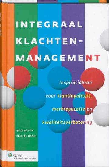 Integraal klachtenmanagement 9789013072693 Kees Ahaus, Verzenden, Kees Ahaus