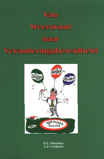 Van weerstand naar veranderingsbereidheid 9789074885126, Verzenden, Gelezen, E.E. Metselaar