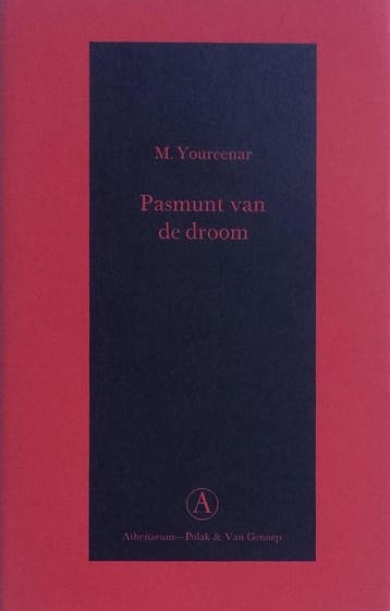 Pasmunt van de droom / Grote belletrie serie 9789025305833, Verzenden, Gelezen, M. Yourcenar