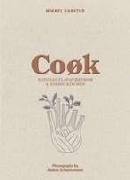 Cook Natural Flavours From A Nordic Kitc 9781908337245, Verzenden, Mikkel Karstad