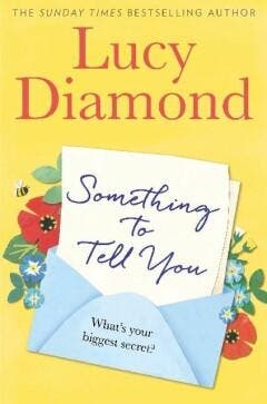Something to tell you 9781509851126 Lucy Diamond, Verzenden, Lucy Diamond