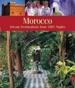 MOROCCO DREAM DESTINATIONS FROM 1001 NIG 9783765816307, Verzenden, C HEEB