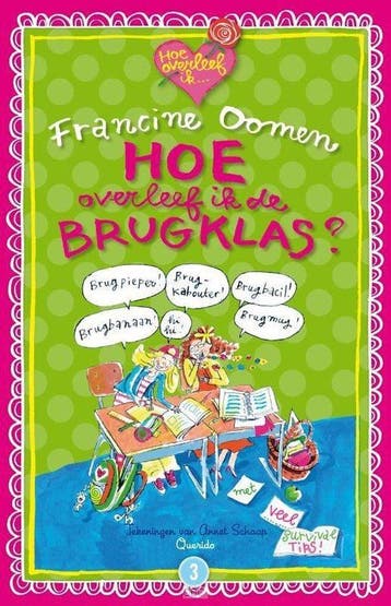 Hoe overleef ik 3 - de brugklas? - Francine Oomen, Verzenden