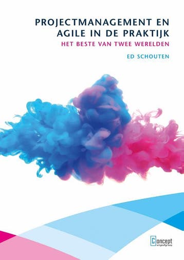 Projectmanagement en Agile in de praktijk 9789055163328, Verzenden, Ed Schouten