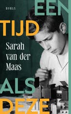 Een tijd als deze 9789023962892 Sarah van der Maas, Boeken, Verzenden, Gelezen, Sarah van der Maas