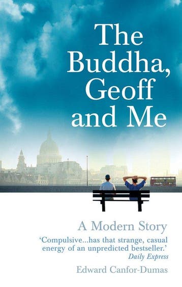 Buddha Geoff & Me A Modern Story 9781844135684, Verzenden, Edward Canfor-Dumas