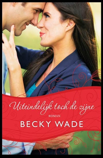 Uiteindelijk toch de zijne / De familie Porter / 4, Verzenden, Gelezen, Becky Wade
