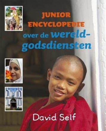 Junior encyclopedie over de wereldgodsdiensten 9789026615191, Verzenden, Gelezen, David Self