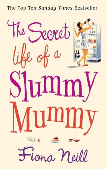 Secret Life Of A Slummy Mummy 9780099502883 Fiona Neill, Verzenden, Fiona Neill