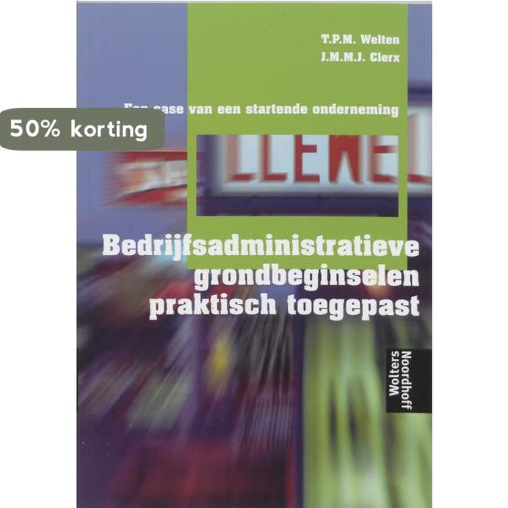 Bedrijfsadministratieve grondbeginselen praktisch toegepast, Boeken, Schoolboeken, Zo goed als nieuw, Verzenden