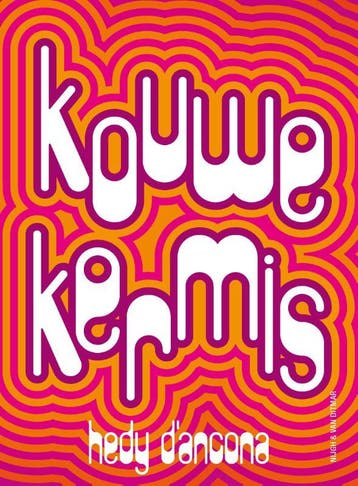 Kouwe kermis 9789038811451 Hedy dAncona, Verzenden, Zo goed als nieuw, Hedy d'Ancona