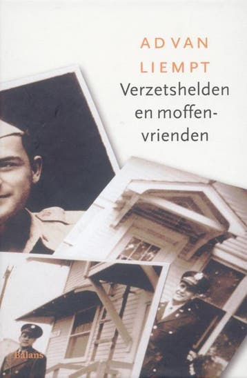 Verzetshelden en moffenvrienden 9789460032981 Ad van Liempt, Boeken, Verzenden, Gelezen, Ad van Liempt