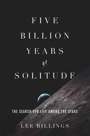 Five Billion Years of Solitude 9781617230066 Lee Billings, Verzenden, Zo goed als nieuw, Lee Billings