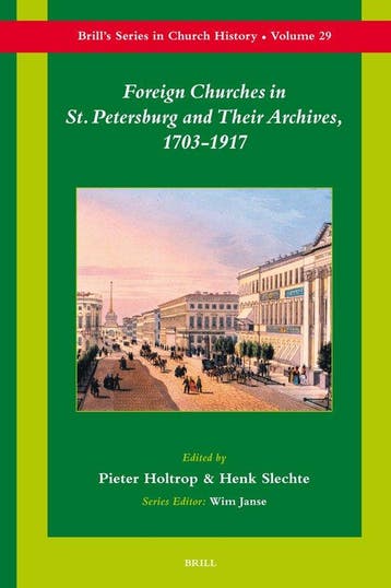 Foreign Churches in St. Petersburg and Their Archives,, Verzenden, Zo goed als nieuw, Pieter Holtrop