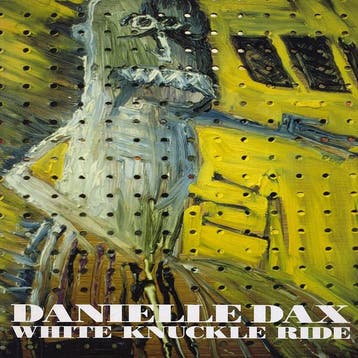 Danielle Dax - White Knuckle Ride, Verzenden