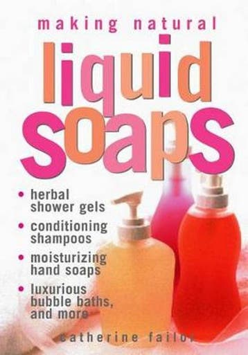 Making Natural Liquid Soaps 9781580172431 Catherine Failor, Verzenden, Zo goed als nieuw, Catherine Failor