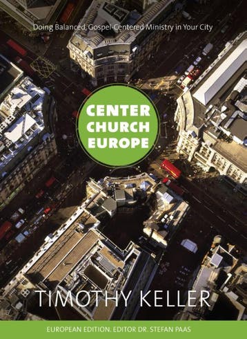 Center Church Europe | Timothy Keller | Nieuw, Boeken, Verzenden, Nieuw, Timothy Keller