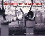 ACHTER DE SLAGBOOM 9789033605352 Maaike Bakker, Verzenden, Zo goed als nieuw, Maaike Bakker
