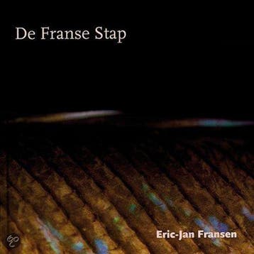 De Franse Stap 9789081623421 Eric-Jan Fransen, Verzenden, Gelezen, Eric-Jan Fransen