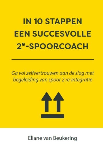 In 10 stappen een succesvolle 2e spoorcoach / 10 stappen, Verzenden, Eliane van Beukering