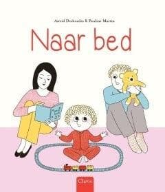 Naar bed (9789044832860, Astrid Desbordes), Antiquités & Art, Verzenden