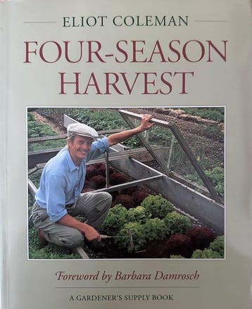 Four-season Harvest 9780930031572 Eliot Coleman, Verzenden, Zo goed als nieuw, Eliot Coleman
