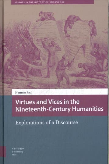 Virtues And Vices In The Nineteenth-Century Humanities, Verzenden, Nieuw, Herman Paul