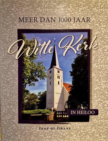 Meer dan 1000 jaar Witte Kerk in Heiloo 9789082766806, Verzenden, Zo goed als nieuw, Jaap de Graaf