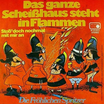 Die Fröhlichen Spritzer - Das Ganze Scheißhaus Steht In Flam, Verzenden