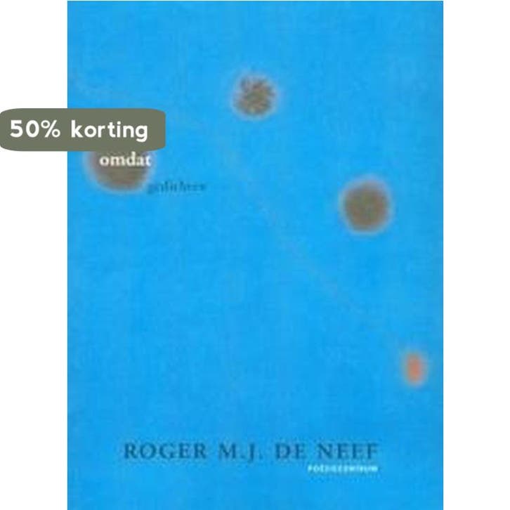 Omdat 9789056554231 R. Neef, Boeken, Gedichten en Poëzie, Gelezen, Verzenden