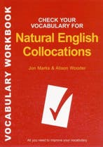 Check Your Vocabulary for Natural English Collocations, Verzenden, Jon Marks