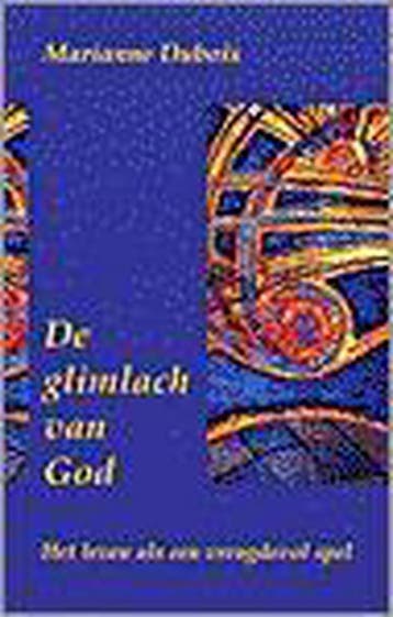 GLIMLACH VAN GOD,DE 9789020281705 M. Dubois, Verzenden, M. Dubois