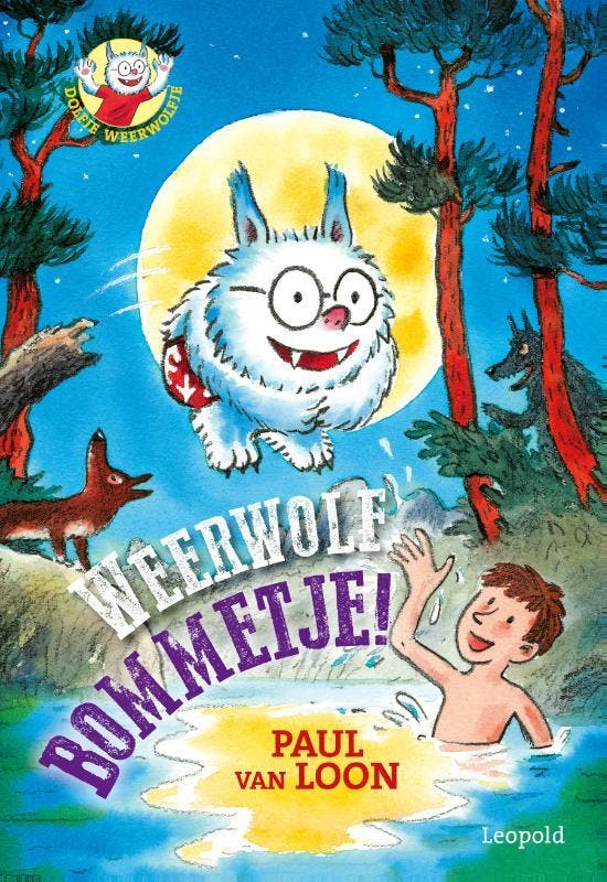 Weerwolfbommetje! / Dolfje Weerwolfje 9789025877842, Boeken, Kinderboeken | Jeugd | onder 10 jaar, Gelezen, Verzenden
